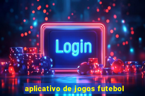 aplicativo de jogos futebol